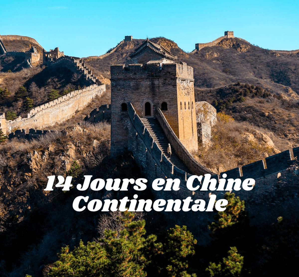 Itinéraire 14 Jours en Chine&nbsp;Continentale